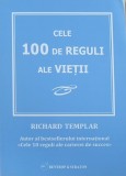Carte: Cele 100 de reguli ale vietii - Richard Templar