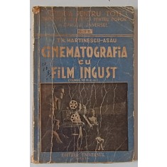 CINEMATOGRAFIA CU FILM INGUST de TH. MARTINESCU-ASAU , 1943 * COPERTA UZATA