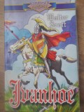 Ivanhoe - Editie Prescurtata Copii, Walter Scott, 1999, Miron, Carte Povesti, Romana, Paperback