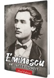 Cumpara ieftin Eminescu. Un suflet trudit, Paul Editions