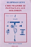 Chei Majore si Pantaclul lui Solomon de Eliphas Levi, Carte Ezoterism, 2000, 92 Pagini, Brosata, Antet