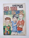 CEI TREI NAZDRAVANI - EDITURA ION CREANGA 1984