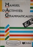 MANUEL D&#039;ACTIVITES GRAMMATICALES 6e/5e-JOELLE ROZE, KATHERINE WEINLAND-252881