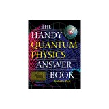 The Handy Quantum Physics Answer Book