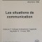 LES SITUATIONS DE COMMUNICATION. ACTES DU 1er COLLOQUE D&#039;ORTHOPHONIE / LOGOPEDIE NEUCHATEL 9-10 MARS 1990-C-319445