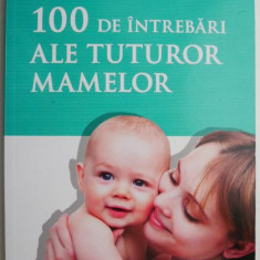 100 de intrebari ale tuturor mamelor (cateva insemnari)
