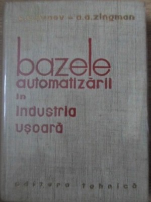 BAZELE AUTOMATIZARII IN INDUSTRIA USOARA-S.A. AVAEV, A.A. ZINGMAN-229938 foto