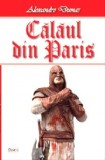 Calaul din Paris Vol. 2/4 - Alexandre Dumas - Carte Beletristica Aventura