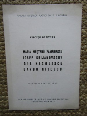 CATALOG EXPOZITIE Maria Meșteru Zamfirescu, Iosef Krijanovshy, Gil Nicolescu, Barbu Nițescu foto