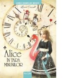 Alice in Tara Minunilor - Lewis Carroll, Florentina Bor
