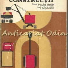 Utilaje Pentru Constructii - Ing. Vasile Ceausescu - Tiraj: 9815 Exemplare