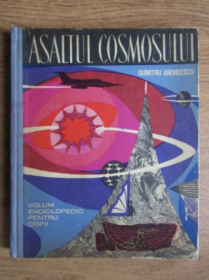 Dumitru Andreescu - Asaltul cosmosului (1964, editie cartonata) foto