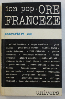 ORE FRANCEZE - CONVORBIRI CU ROLAND BARTHES ...TZVETAN TODOROV de ION POP , 1979 foto