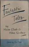 FANTASTIC TALES BY MIRCEA ELIADE &amp; MIHAI NICULESCU (ed. bilingva romana/engleza)