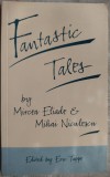 Cumpara ieftin FANTASTIC TALES BY MIRCEA ELIADE &amp; MIHAI NICULESCU (ed. bilingva romana/engleza)