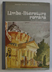 LIMBA SI LITERATURA ROMANA , MANUAL PENTRU CLASA A XI - a de GH. OLTEANU si MARIA PAVNOTESCU , 1982 foto