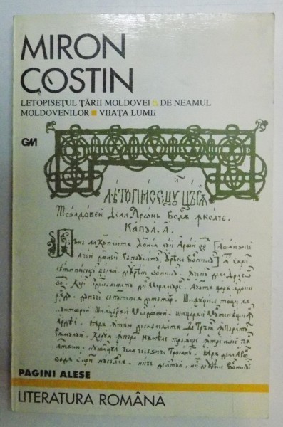 LETOPISETUL TAREI MOLDOVEI DE NEAMUL MOLDOVENILOR , VIATA LUMII de MIRON COSTIN , 1996