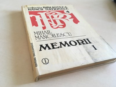 MIHAIL MANOILESCU, MEMORII. VOL.I, COLECTIA BIBLIOTECA BNR foto