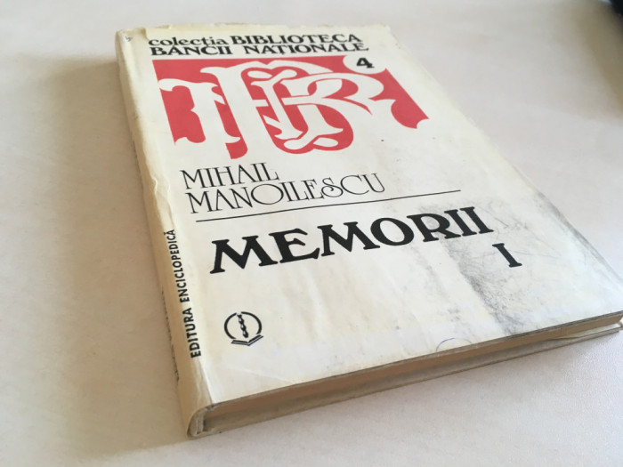 MIHAIL MANOILESCU, MEMORII. VOL.I, COLECTIA BIBLIOTECA BNR