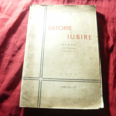 Clucerul Dinu - Datorie si Iubire - Ed.1934 Eminescu , 319pag