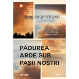 Padurea arde sub pasii nostri, Jens Liljestrand, Litera