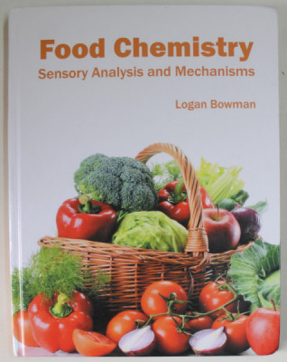 FOOD CHEMISTRY , SENSORY ANALYSIS AND MECHANISMS by LOGAN BOWMAN , 2016 foto