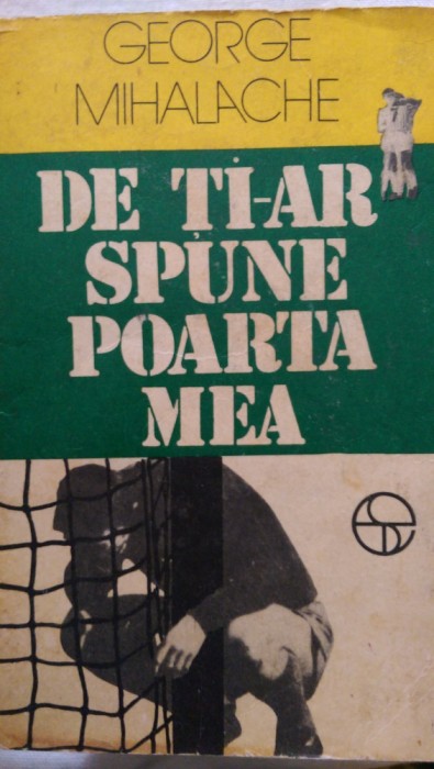 De ti-ar spune poarta mea George Mihalache 1978