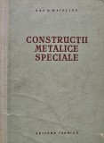 Cumpara ieftin Constructii metalice speciale - 1956 - Dan Mateescu (F275)