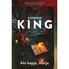 Aki kapja, marja - (K&uuml;l&ouml;nleges kiad&aacute;s) - Stephen King