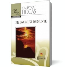 Pe drumuri de munte - Calistrat Hogas, Gramar