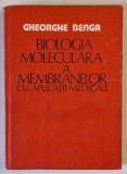 BIOLOGIA MOLECULARA A MEMBRANELOR CU APLICATII MEDICALE , 1979