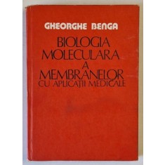 BIOLOGIA MOLECULARA A MEMBRANELOR CU APLICATII MEDICALE , 1979