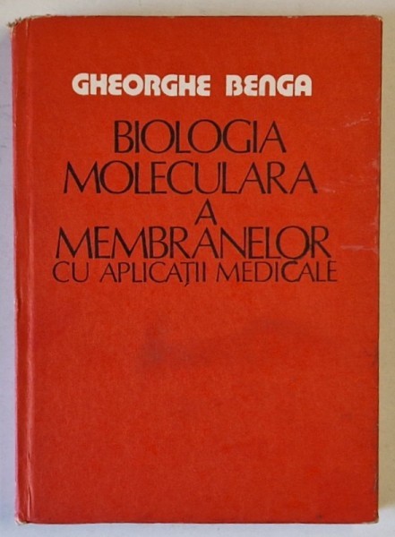 BIOLOGIA MOLECULARA A MEMBRANELOR CU APLICATII MEDICALE , 1979