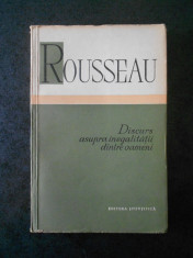 ROUSSEAU - DISCURS ASUPRA INEGALITATII DINTRE OAMENI (1958) foto