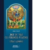 365 de zile cu Parintii pustiei. Caile luminii - Alain Durel