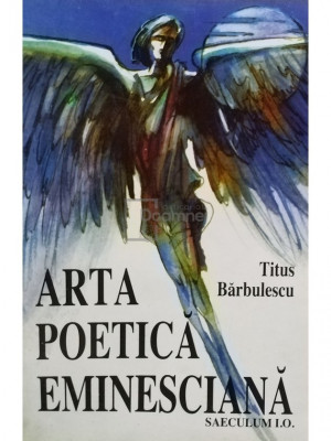 Titus Barbulescu - Arta poetica eminesciana (editia 1998) foto