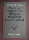 Constantin Noica - Cuvant impreuna despre rostirea romaneasca