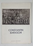 CONSTANTIN BARASCHI , CATALOG DE EXPOZITIE , ANII '60 *DEDICATIE