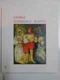 DISCRETA FRUMUSETEI de GEORGE STEFANESCU RAMNIC 1914 - 2007