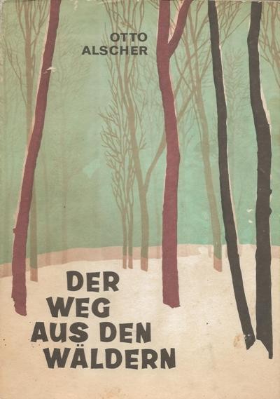 Der Weg aus den W&auml;ldern