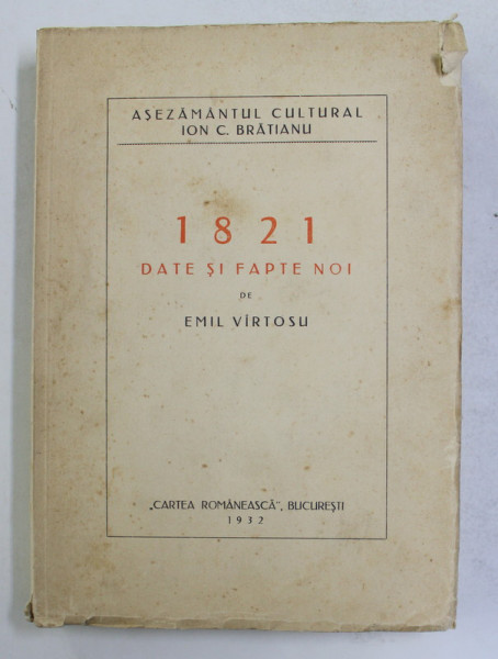 1821 DATE SI FAPTE NOI de EMIL VIRTOSU 1932