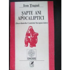 Sapte ani apocaliptici Ion Tugui