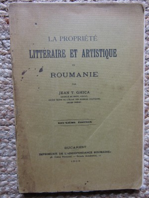 La propri&amp;eacute;t&amp;eacute; litt&amp;eacute;raire et artistique en Roumanie - Jean T. Ghica 1906 foto