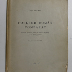 FOLKLOR ROMAN COMPARAT de TACHE PAPAHAGI , CURS UNIVERSITAR LITOGRAFIAT , 1929