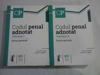 Codul penal adnotat vol.I Partea generala / vol.II Partea speciala - Voicu Puscasu / Cristinel Ghigheci foto