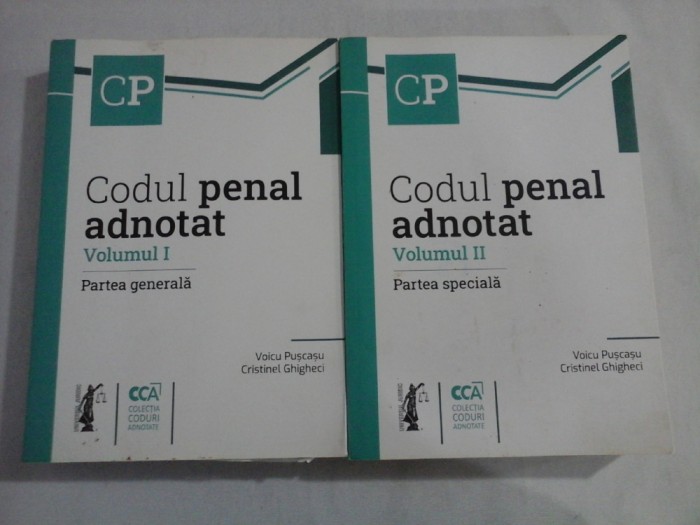 Codul penal adnotat vol.I Partea generala / vol.II Partea speciala - Voicu Puscasu / Cristinel Ghigheci
