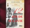 &quot; 12 ani de sclavie&quot;, Solomon Northup, Meteor Publishing, Bucuresti, 2014