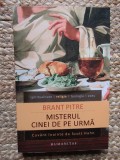 BRANT PITRE,MISTERUL CINEI DE PE URMA ISUS SI RADACINILE IUDAICE ALE EUHARISTIEI, Humanitas