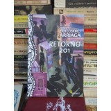 RETORNO 201 , GUILLERMO ARRIAGA , POVESTIRI