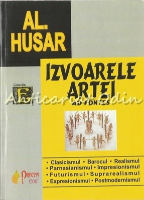 Izvoarele Artei Ad Fontes - Al. Husar foto